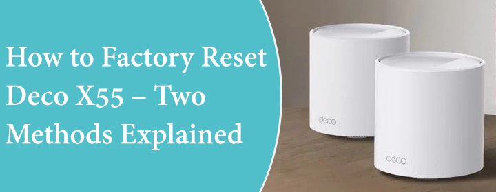 How to Factory Reset Deco X55