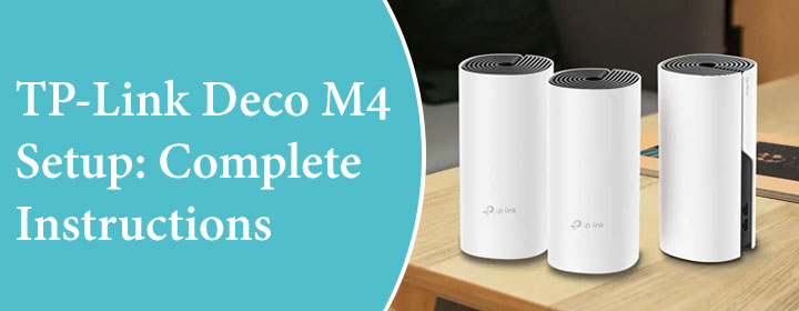 TP-Link Deco M4 Setup: Complete Instructions  